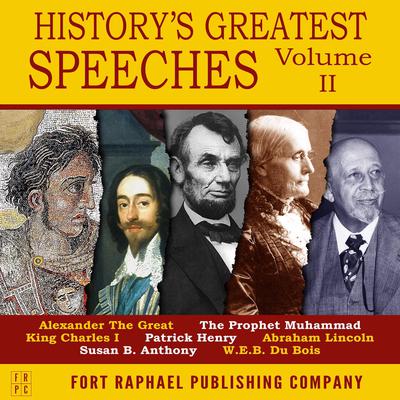 History's Greatest Speeches - Vol. II by W. E. B. Du Bois audiobook