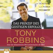 Das Prinzip des geistigen Erfolgs by  Tony Robbins audiobook