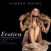 Erotica Stories for Pleasure by  Sandra Novel audiobook