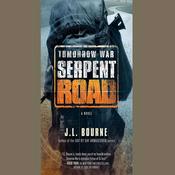 Tomorrow War: Serpent Road by  J. L. Bourne audiobook