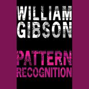 Pattern Recognition by  William Gibson audiobook