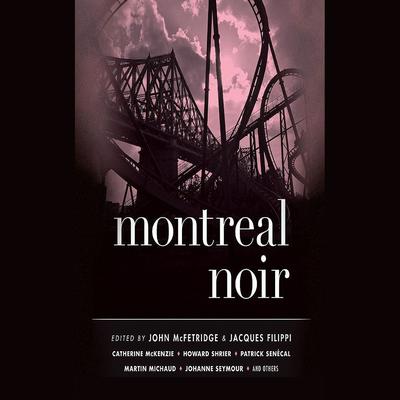 Montreal Noir by various authors audiobook