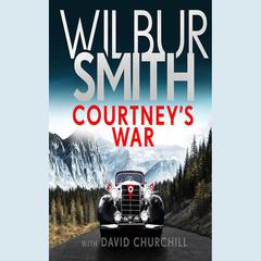 Courtney's War by Wilbur Smith audiobook