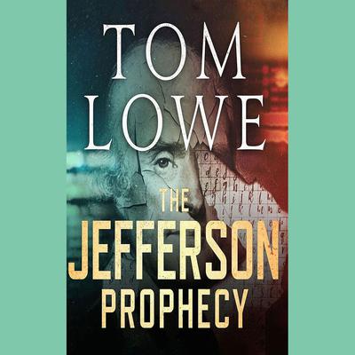 The Jefferson Prophecy by Tom Lowe audiobook