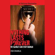Nothing Lasts Forever by  Vish Dhamija audiobook