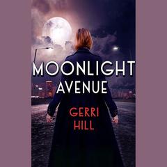 Moonlight Avenue by Gerri Hill audiobook