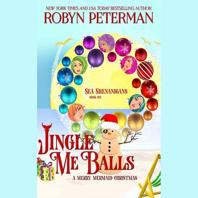 Jingle Me Balls by Robyn Peterman audiobook