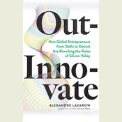 Out-Innovate by  Alexandre Lazarow audiobook