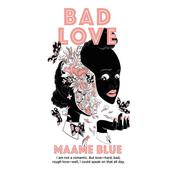 Bad Love by  Maame Blue audiobook