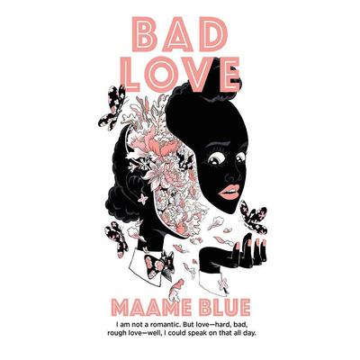 Bad Love by Maame Blue audiobook
