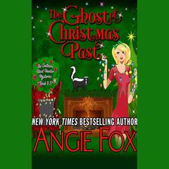 The Ghost of Christmas Past by Angie Fox audiobook