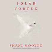 Polar Vortex by  Shani Mootoo audiobook