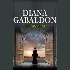 Forastera (Narración en Castellano) by Diana Gabaldon audiobook