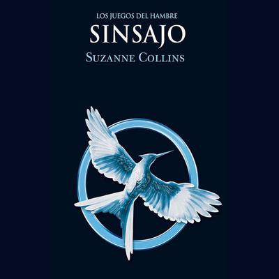 Sinsajo (Narración en Castellano) by Suzanne Collins audiobook