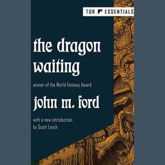 The Dragon Waiting by John M. Ford audiobook