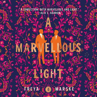 A Marvellous Light by Freya Marske audiobook