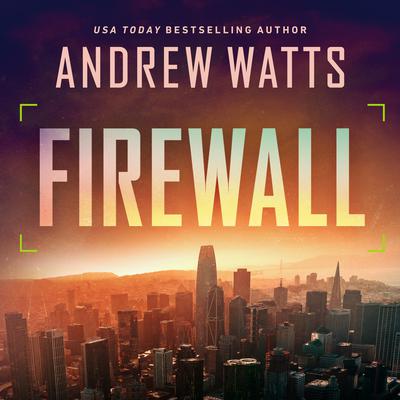 Firewall by Andrew Watts audiobook