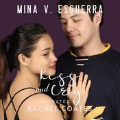 Kiss and Cry by  Mina V. Esguerra audiobook