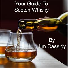 Your Guide To Scotch Whisky by Jim Cassidy audiobook