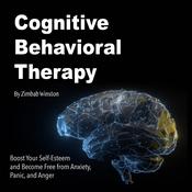 Cognitive Behavioral Therapy by  Zimbab Winston audiobook