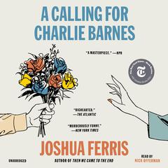 A Calling for Charlie Barnes (read by Nick Offerman) by Joshua Ferris audiobook