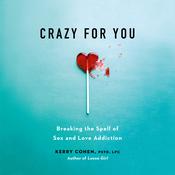 Crazy for You by  Kerry Cohen audiobook