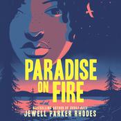Paradise on Fire by  Jewell Parker Rhodes audiobook