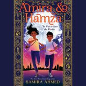 Amira & Hamza: The War to Save the Worlds by  Samira Ahmed audiobook