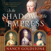 In the Shadow of the Empress by  Nancy Goldstone audiobook