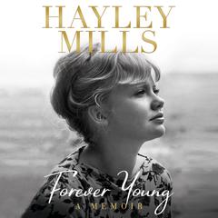 Forever Young by Hayley Mills audiobook