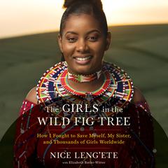 The Girls in the Wild Fig Tree by Nice Leng'ete audiobook