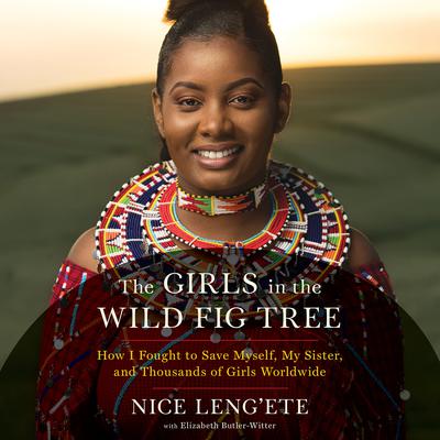 The Girls in the Wild Fig Tree by Nice Leng'ete audiobook