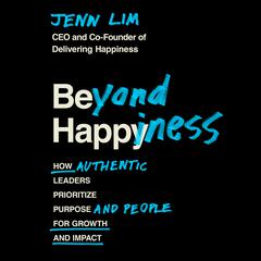 Beyond Happiness by Jenn Lim audiobook