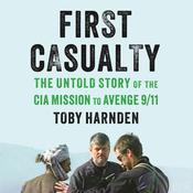 First Casualty by  Toby Harnden audiobook
