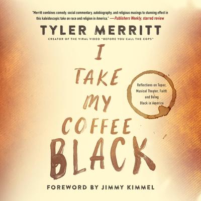 I Take My Coffee Black by Tyler Merritt audiobook