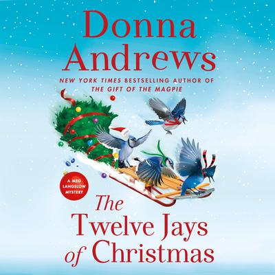 The Twelve Jays of Christmas by Donna Andrews audiobook