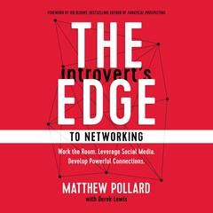 The Introvert’s Edge to Networking by Matthew Pollard audiobook