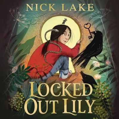Locked Out Lily by Nick Lake audiobook