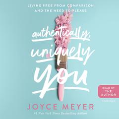 Authentically, Uniquely You by Joyce Meyer audiobook