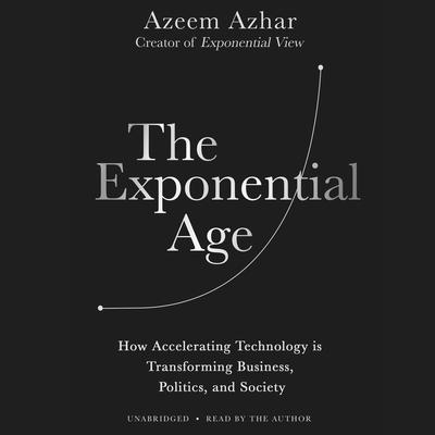 The Exponential Age by Azeem Azhar audiobook