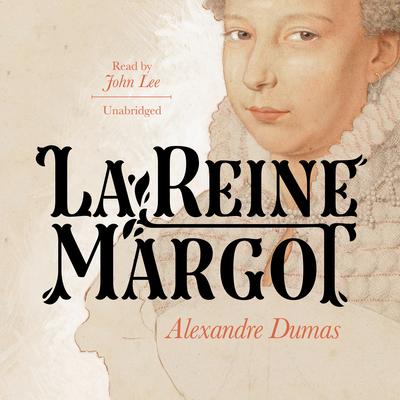 La Reine Margot by Alexandre Dumas audiobook