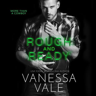 Rough and Ready by Vanessa Vale audiobook
