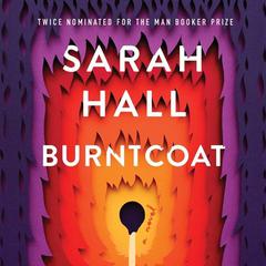 Burntcoat by Sarah Hall audiobook