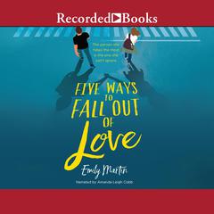Five Ways to Fall Out of Love by Emily Martin audiobook