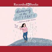 Dancing at the Pity Party by  Tyler Feder audiobook