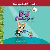 DJ Funkyfoot: Butler for Hire! by  Tom Angleberger audiobook
