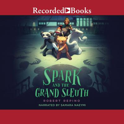 Spark and the Grand Sleuth by Robert Repino audiobook