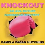 Knockout (An Ava Butler Caribbean Mystery) by  Pamela Fagan Hutchins audiobook
