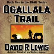 Ogallala Trail by  David R. Lewis audiobook