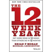 The 12 Week Year by  Brian P. Moran audiobook